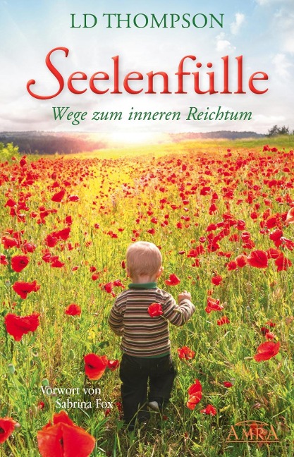 SEELENFÜLLE: Wege zum inneren Reichtum - Ld Thompson