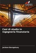 Cover-Bild zum Titel 'Casi di studio in ingegneria finanziaria' von 'Jackson Barngetuny'