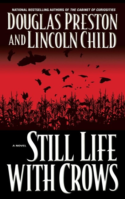 Still Life with Crows - Douglas Preston, Lincoln Child