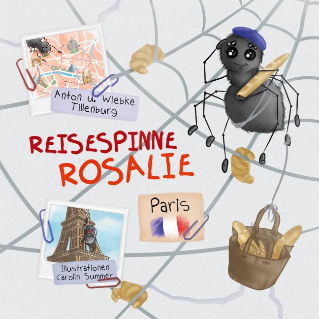 Reisespinne Rosalie - Wiebke Tillenburg, Anton Tillenburg