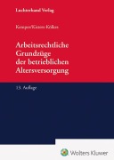 Cover-Bild zum Titel 'Arbeitsrechtliche Grundzüge der betrieblichen Altersversorgung' von 'Kurt Kemper, Margret Kisters-Kölkes'