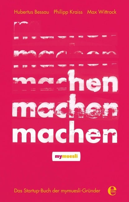 Machen! - Hubertus Bessau, Philipp Kraiss, Max Wittrock