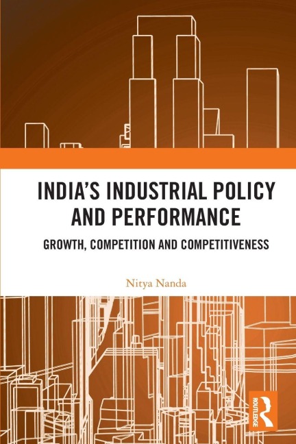 India's Industrial Policy and Performance - Nitya Nanda