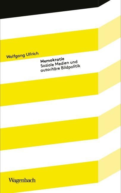 Memokratie - Wolfgang Ullrich