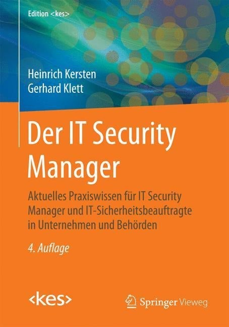 Der IT Security Manager - Gerhard Klett, Heinrich Kersten