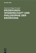 Cover-Bild zum Titel 'Erziehungswissenschaft und Philosophie der Erziehung' von 'Heinrich Döpp-Vorwald'