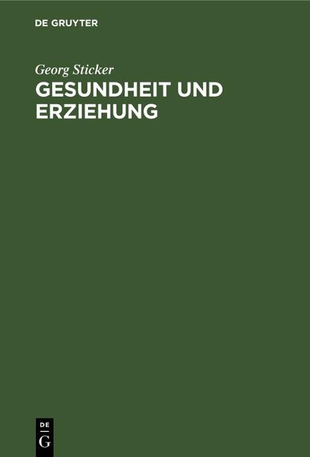 Gesundheit und Erziehung - Georg Sticker