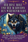 Cover-Bild zum Titel 'Der böse Wolf und der Wahnsinn des Märchenwaldes' von 'Lena Meier'