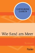Wie Sand am Meer - Catherine Gaskin