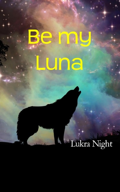 Be my Luna - Lukra Night