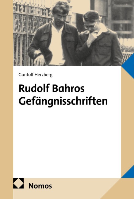 Rudolf Bahros Gefängnisschriften - Guntolf Herzberg