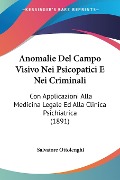 Anomalie Del Campo Visivo Nei Psicopatici E Nei Criminali - Salvatore Ottolenghi