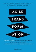Cover-Bild zum Titel 'Agile Transformation' von 'Bas van Lieshout, Hendrik-Jan van der Waal, Astrid Karsten, Rini van Solingen'