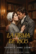 Cover-Bild zum Titel 'La firma de 1805' von 'Veronica Anne Loomis'