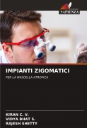 Cover-Bild zum Titel 'IMPIANTI ZIGOMATICI' von 'Kiran C. V., Vidya Bhat S., Rajesh Shetty'