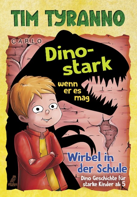 Tim Tyranno - Dino-stark, wenn er es mag - Carlo