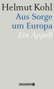 Cover-Bild zum Titel 'Aus Sorge um Europa' von 'Helmut Kohl'
