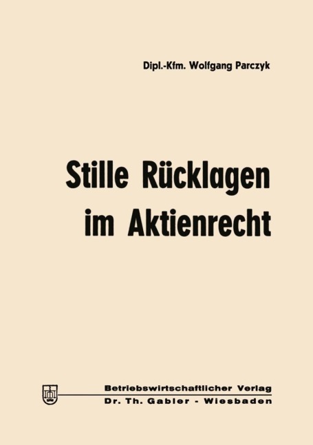 Stille Rücklagen im Aktienrecht - Wolfgang Parczyk