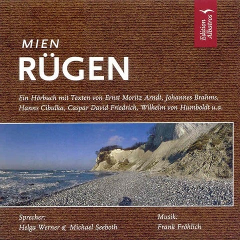 Mien Rügen - Elisabeth von Arnim, Johannes Brahms, Theodor Fontane, Caspar David Friedrich, Wilhelm Von Humboldt