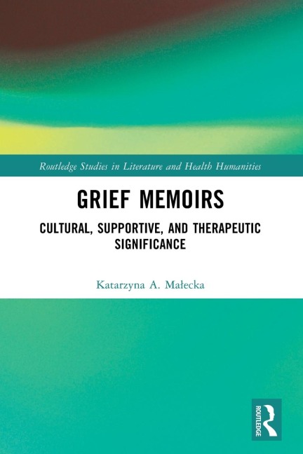 Grief Memoirs - Katarzyna A. Ma¿ecka