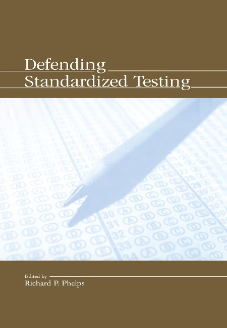 Defending Standardized Testing - 