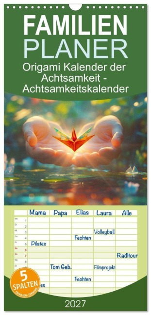 Familienplaner 2027 - Origami Kalender der Achtsamkeit - Achtsamkeitskalender mit 5 Spalten (Wandkalender, 21 x 45 cm) CALVENDO - Mb Fotografie