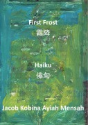 Cover-Bild zum Titel 'First Frost' von 'Jacob Kobina Ayiah Mensah'