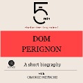 Cover-Bild zum Titel 'Dom Perignon: A short biography' von 'George Fritsche, Minute Biographies, Minutes'
