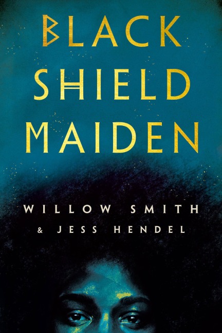 Black Shield Maiden - Willow Smith, Jess Hendel