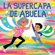 Cover-Bild zum Titel 'La Supercapa de Abuela' von 'Ana Siqueira'