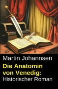 Cover-Bild zum Titel 'Die Anatomin von Venedig: Historischer Roman' von 'Martin Johannsen'