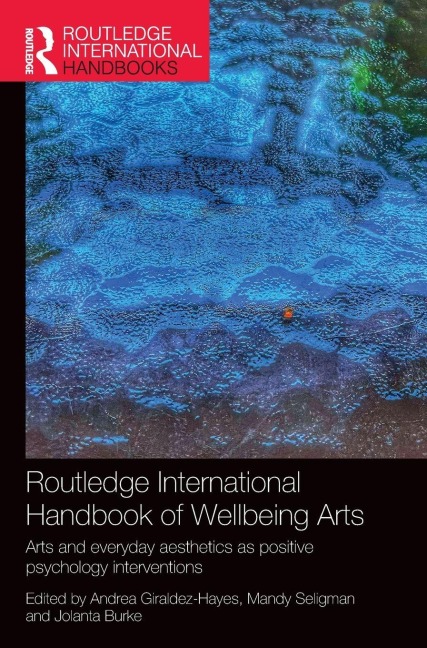 Routledge International Handbook of Wellbeing Arts - 