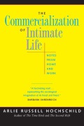 Cover-Bild zum Titel 'The Commercialization of Intimate Life' von 'Arlie Russell Hochschild'
