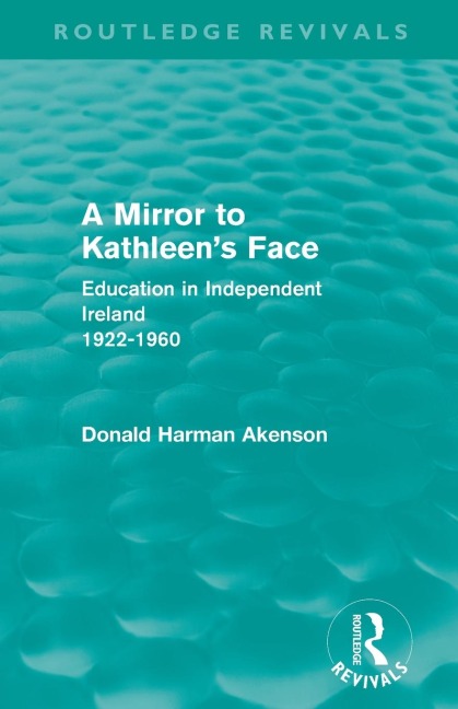 A Mirror to Kathleen's Face - Donald Akenson