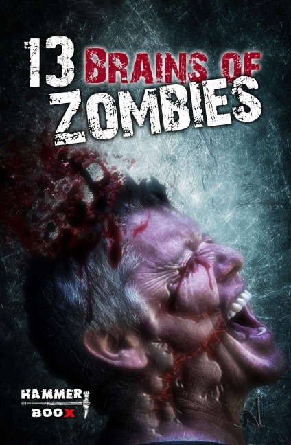 13 Brains of Zombies - Markus Kastenholz, Torsten Scheib, Erik R. Andara, M. H. Steinmetz