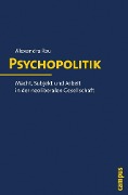 Cover-Bild zum Titel 'Psychopolitik' von 'Alexandra Rau'