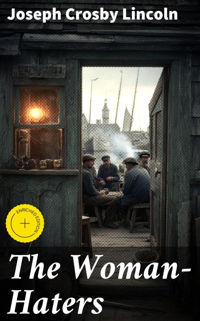 The Woman-Haters - Joseph Crosby Lincoln