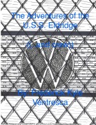 Cover-Bild zum Titel 'The Adventures of the U.S.S. Eldridge ((..and crew))' von 'Frederick Kyle Ventresca'