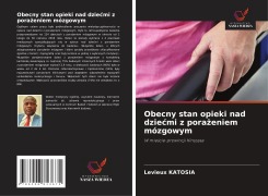 Obecny stan opieki nad dzie¿mi z pora¿eniem mózgowym - Levieux Katosia