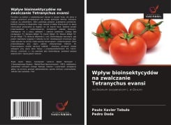 Cover-Bild zum Titel 'Wp¿yw bioinsektycydów na zwalczanie Tetranychus evansi' von 'Paulo Xavier Tebulo, Pedro Doda'
