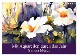 Mit Aquarellen durch das Jahr (Wandkalender 2026 DIN A4 quer), CALVENDO Monatskalender - Sylwia Mesch