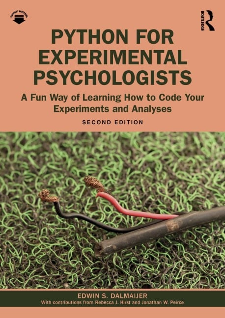 Python for Experimental Psychologists - Edwin S. Dalmaijer, Rebecca Hirst, Jonathan Peirce