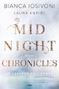 Cover-Bild zum Titel 'Lo sguardo dell'ombra. Midnight chronicles' von 'Bianca Iosivoni, Laura Kneidl'