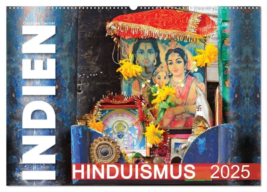 Indien - Hinduismus (Wandkalender 2025 DIN A2 quer), CALVENDO Monatskalender - Gabriele Gerner