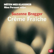 Cover-Bild zum Titel 'Crème fraîche' von 'Suzanne Brøgger'