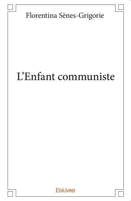L'Enfant communiste - Gérard Sènes