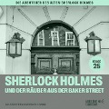 Cover-Bild zum Titel 'Sherlock Holmes und der Räuber aus der Baker Street (Die Abenteuer des alten Sherlock Holmes, Folge 25)' von 'Arthur Conan Doyle, Charles Fraser'