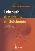 Cover-Bild zum Titel 'Lehrbuch der Lebensmittelchemie' von 'H. -D. Belitz, Werner Grosch, Peter Schieberle'