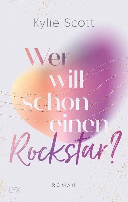 Wer will schon einen Rockstar? - Kylie Scott