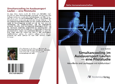 Simultancooling im Ausdauersport Laufen - eine Pilotstudie - Julian Mutterer